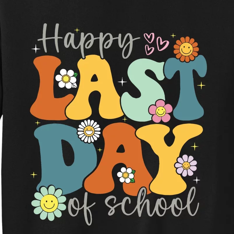 Happy Last Day Of School Graduation Groovy Teacher Student Tall Sweatshirt