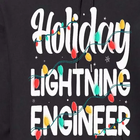 Holiday Lighting Engineer Christmas Lights Design Premium Hoodie