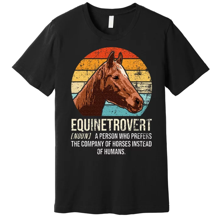 Horse Lover Equestrian Horse Rider Horse Trainer Horse Premium T-Shirt