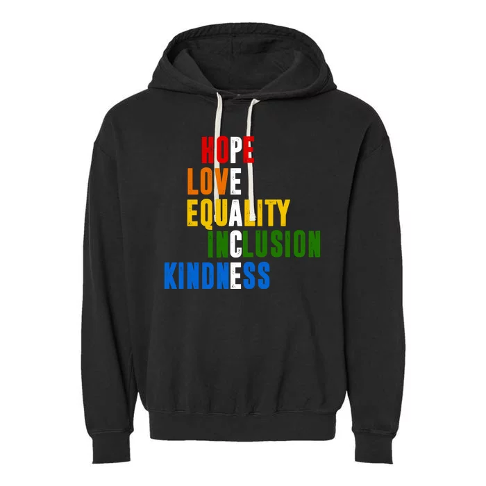 Hope Love Equality Inclusion Kindness Peace Quote Garment-Dyed Fleece Hoodie