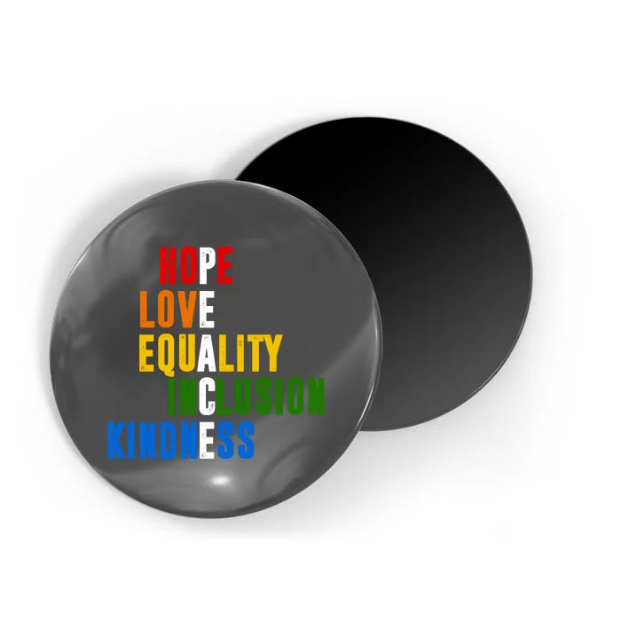 Hope Love Equality Inclusion Kindness Peace Quote Magnet