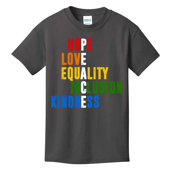 Hope Love Equality Inclusion Kindness Peace Quote Kids T-Shirt