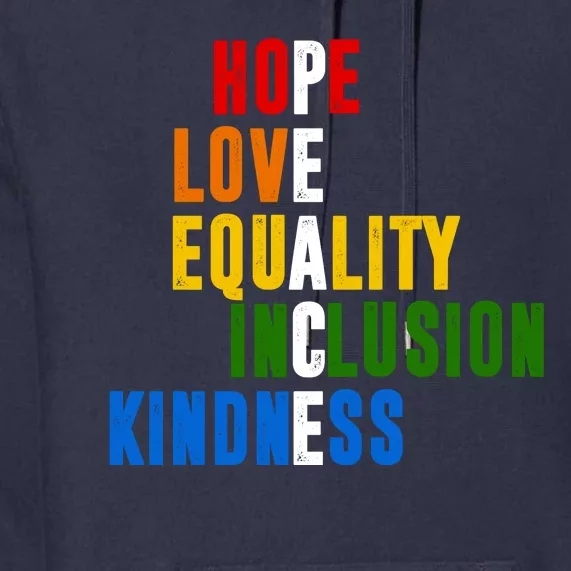 Hope Love Equality Inclusion Kindness Peace Quote Premium Hoodie