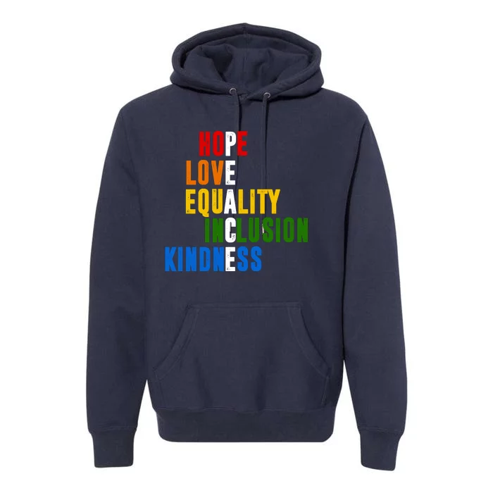 Hope Love Equality Inclusion Kindness Peace Quote Premium Hoodie