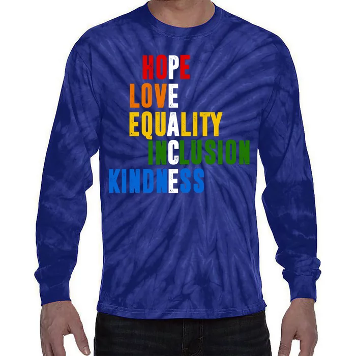 Hope Love Equality Inclusion Kindness Peace Quote Tie-Dye Long Sleeve Shirt