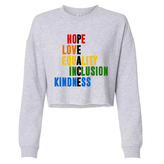 Hope Love Equality Inclusion Kindness Peace Quote Cropped Pullover Crew