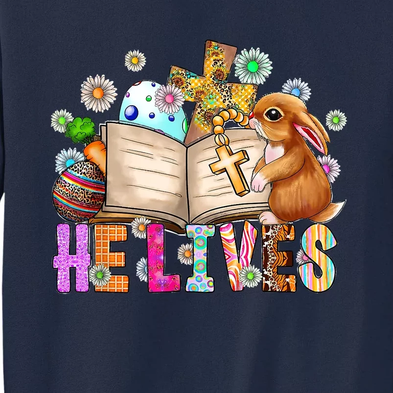 He Lives Easter Cross Jesus Religious Easter Day Christians Tall Sweatshirt