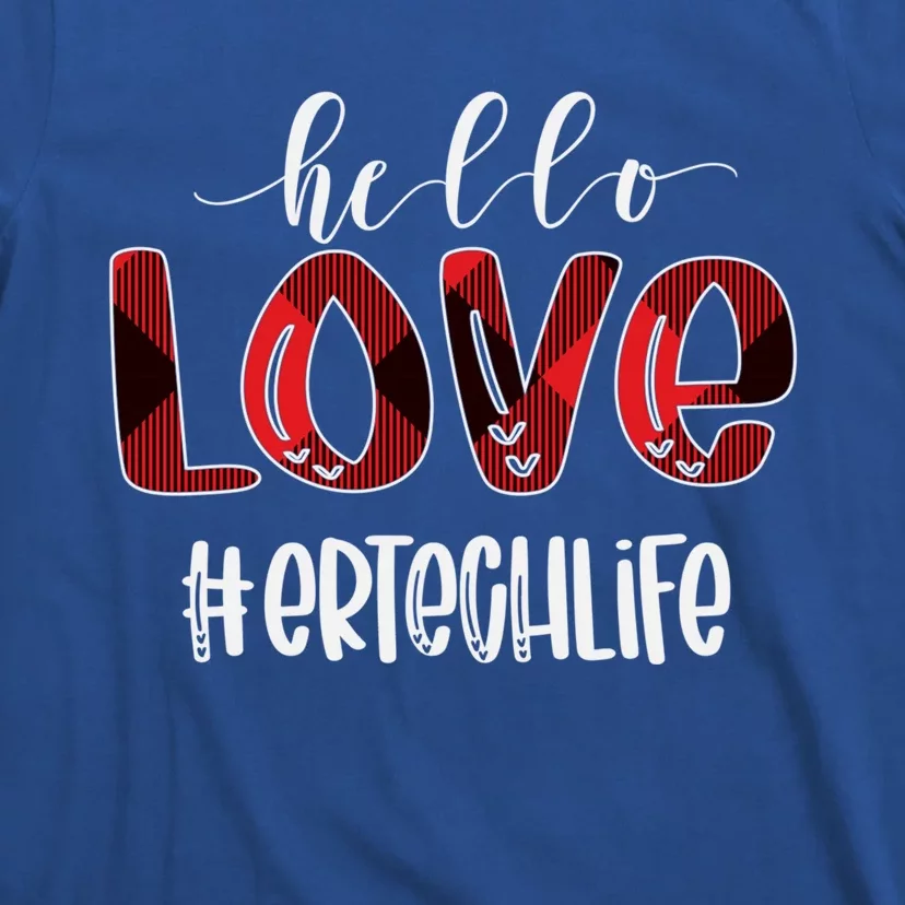 Hello Love Er Tech Life Buffalo Awesome Valentines Gift Idea Cool Gift T-Shirt