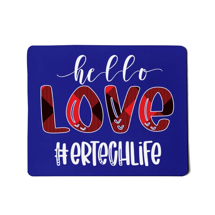 Hello Love Er Tech Life Buffalo Awesome Valentines Gift Idea Cool Gift Mousepad