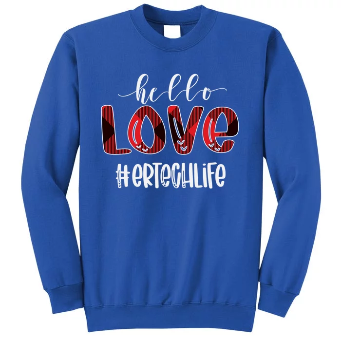 Hello Love Er Tech Life Buffalo Awesome Valentines Gift Idea Cool Gift Tall Sweatshirt