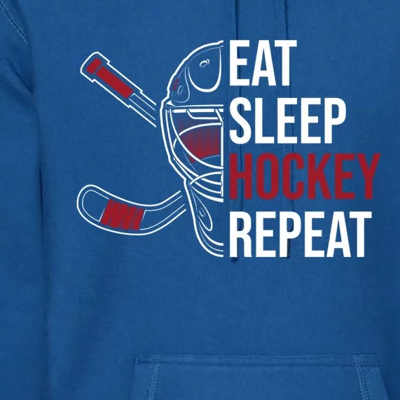 Hockey Lovers Eat Sleep Hockey Repeat Hockey Players Cool Gift Premium Hoodie