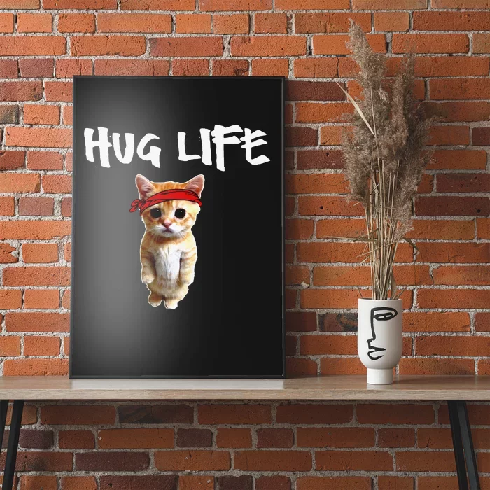 Hug Life Funny Awesome Cool Cute Cat Kitten Tee Poster