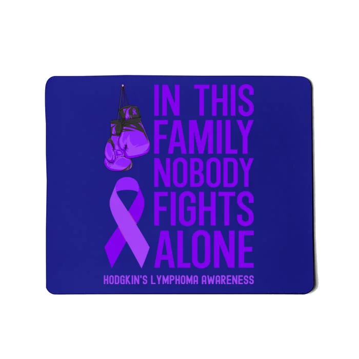 Hodgkins Lymphoma Family Matching Nobody Fights Alone Gift Mousepad