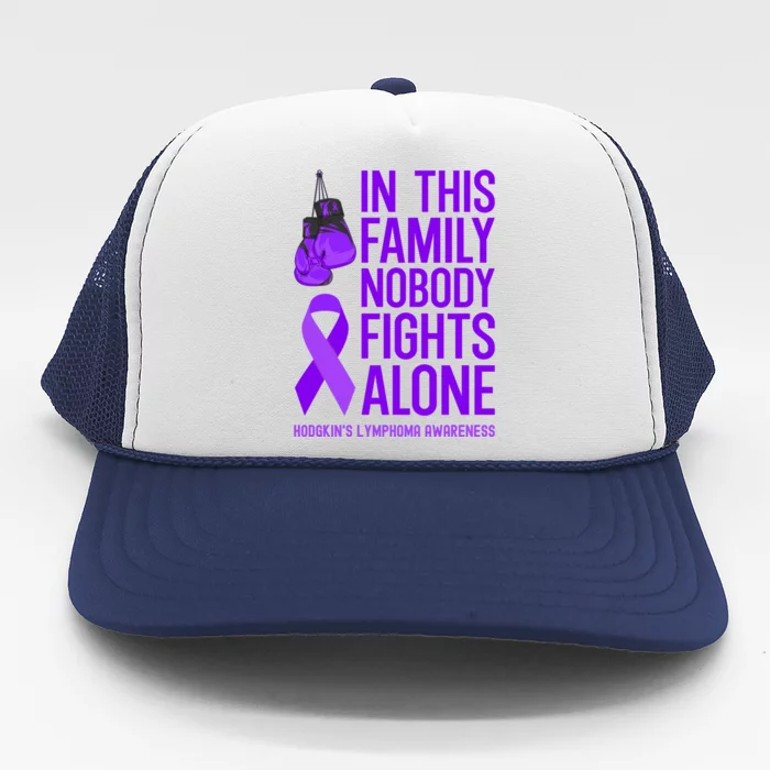 Hodgkins Lymphoma Family Matching Nobody Fights Alone Gift Trucker Hat