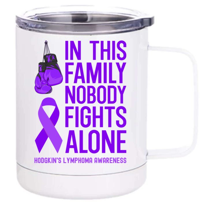 Hodgkins Lymphoma Family Matching Nobody Fights Alone Gift Front & Back 12oz Stainless Steel Tumbler Cup