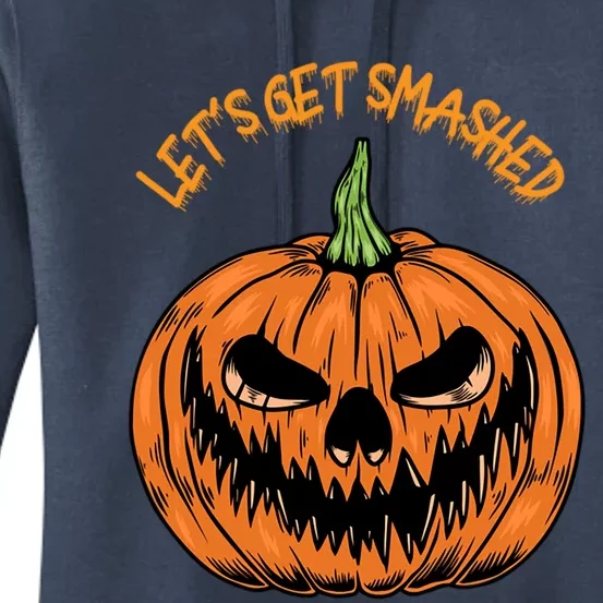 Halloween Lets Get Smashed Graphic Great Gift Women's Pullover Hoodie