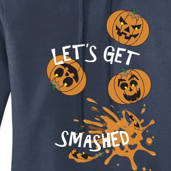 Halloween LetS Get Smashed Cool Gift Women's Pullover Hoodie