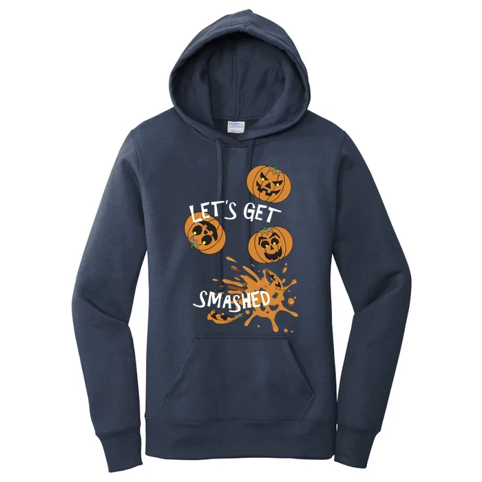 Halloween LetS Get Smashed Cool Gift Women's Pullover Hoodie