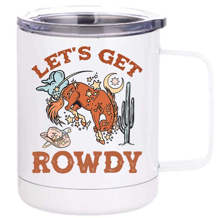 Howdy LetS Get Rowdy Cowgirl Bachelorette Bride Party South Front & Back 12oz Stainless Steel Tumbler Cup