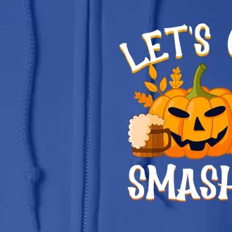 Halloween LetS Get Smashed Gift Full Zip Hoodie