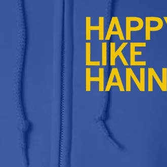 Happy Like Hannah Full Zip Hoodie