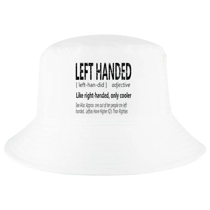 Hilarious Left Handed Definition Left Hand People Joke Cool Comfort Performance Bucket Hat