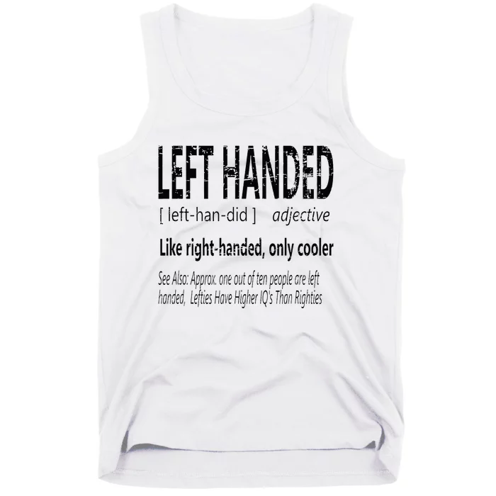 Hilarious Left Handed Definition Left Hand People Joke Tank Top