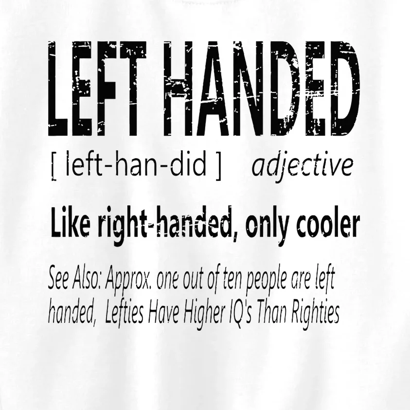 Hilarious Left Handed Definition Left Hand People Joke Kids Sweatshirt