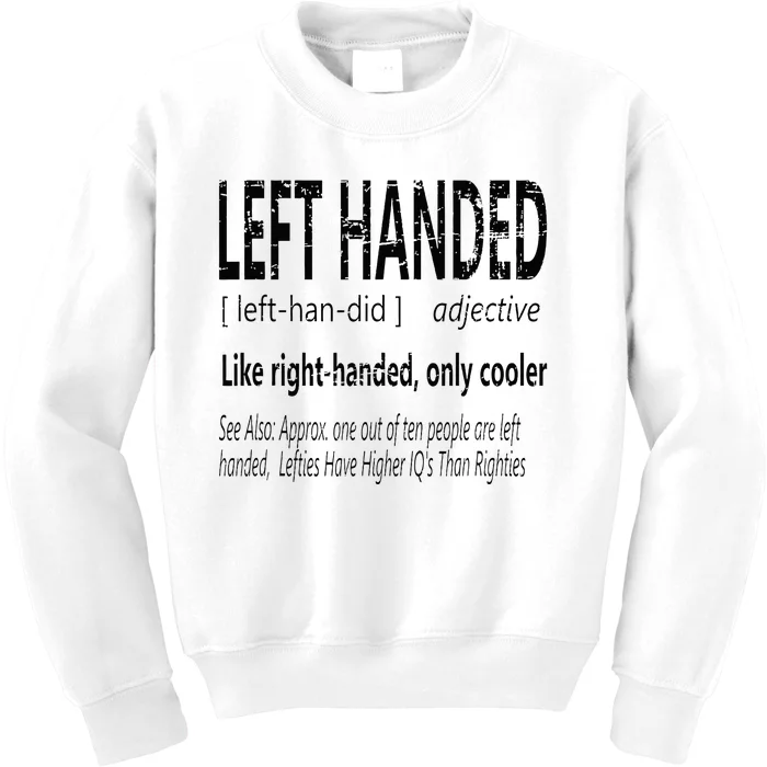 Hilarious Left Handed Definition Left Hand People Joke Kids Sweatshirt