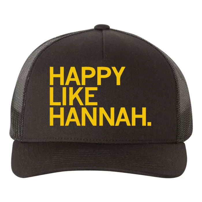 Happy Like Hannah Yupoong Adult 5-Panel Trucker Hat