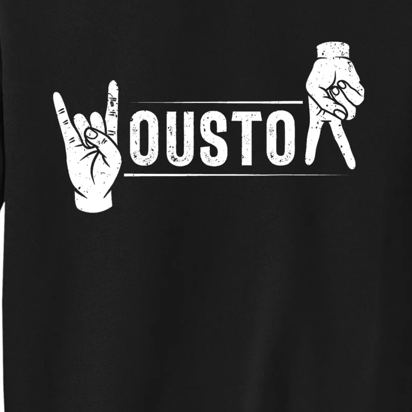 Houston Lover Houston Pride Houston Texas Houston Tall Sweatshirt