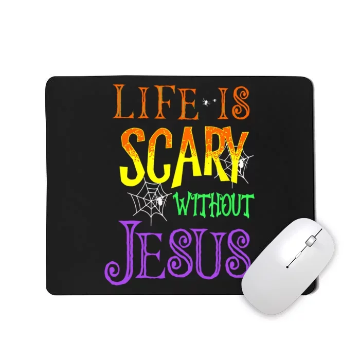 Halloween Life Is Scary Without Jesus Costume Gift Mousepad