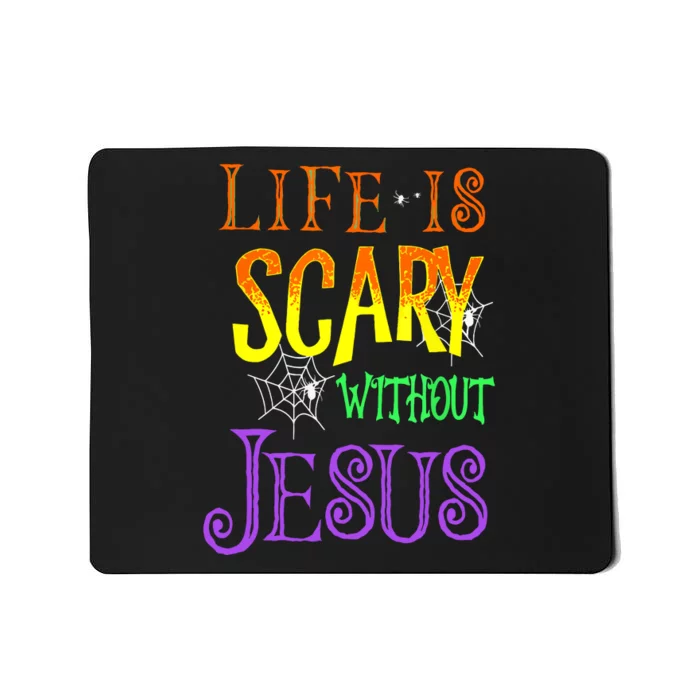 Halloween Life Is Scary Without Jesus Costume Gift Mousepad