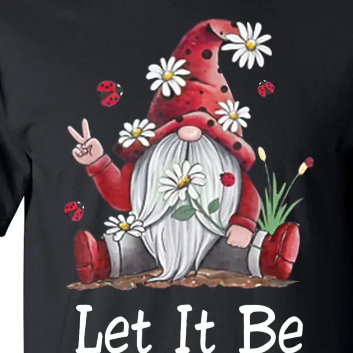 Hippie Let It Be Gnome Tall T-Shirt