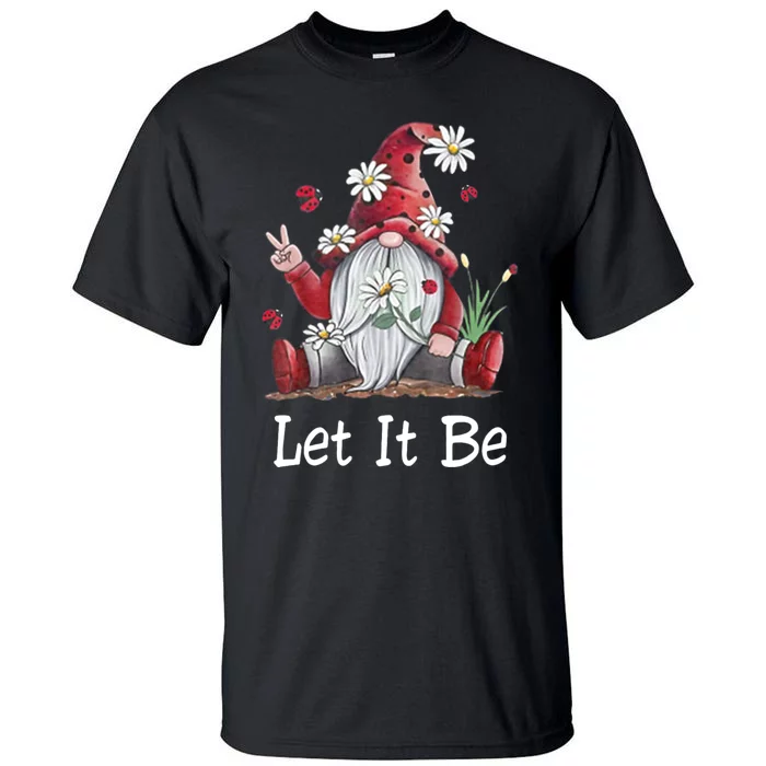 Hippie Let It Be Gnome Tall T-Shirt