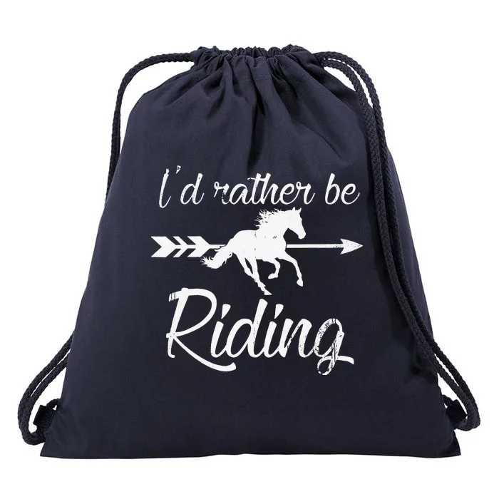 Horse Lover I'd Rather Be Riding Horse Drawstring Bag