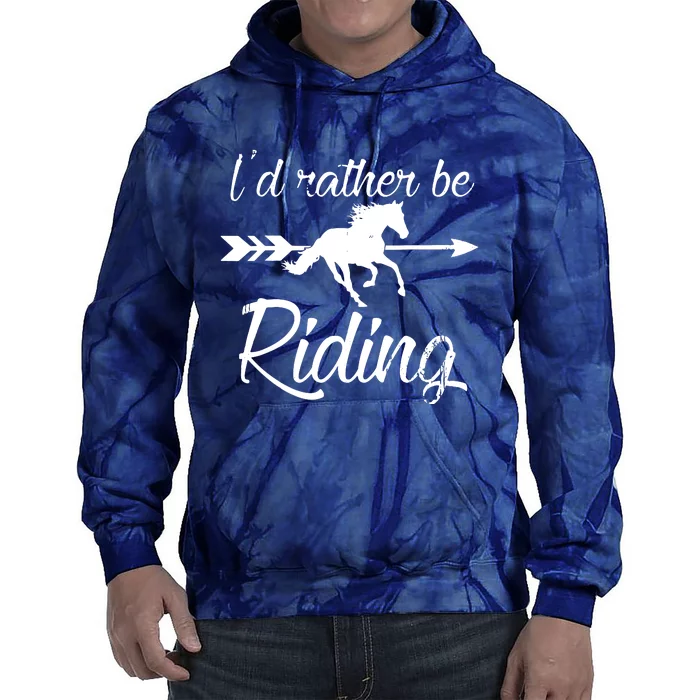 Horse Lover Id Rather Be Riding Horse Tie Dye Hoodie