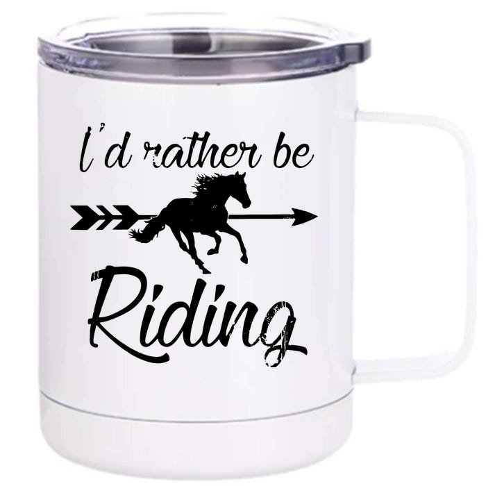 Horse Lover Id Rather Be Riding Horse Front & Back 12oz Stainless Steel Tumbler Cup