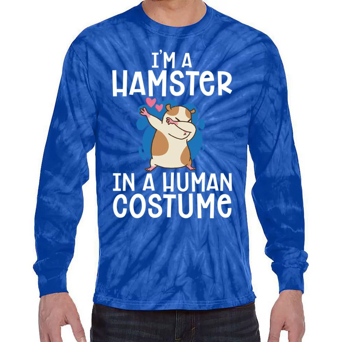 Hamster Lover I'm A Hamster In A Hu Costume Hamster Gift Tie-Dye Long Sleeve Shirt