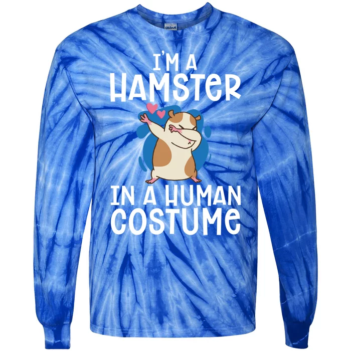 Hamster Lover I'm A Hamster In A Hu Costume Hamster Gift Tie-Dye Long Sleeve Shirt