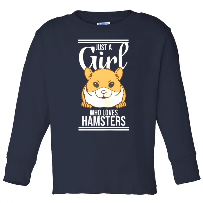 Hamster Lover Just A Girl Who Loves Hamsters Toddler Long Sleeve Shirt