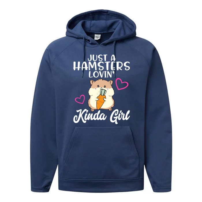 Hamster Lover Just A Hamsters Lovin' Kinda Girl Hamster Funny Gift Performance Fleece Hoodie