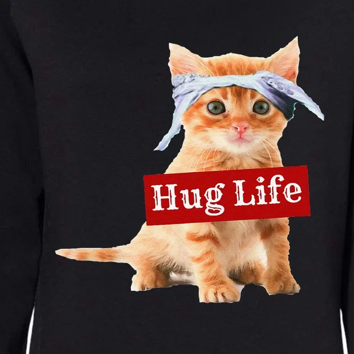 Hug Life Kitty Cat Thug Gansta Kitten Kitty Funny Gangster Womens California Wash Sweatshirt