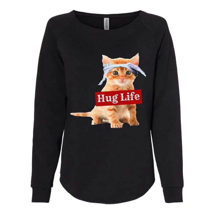 Hug Life Kitty Cat Thug Gansta Kitten Kitty Funny Gangster Womens California Wash Sweatshirt