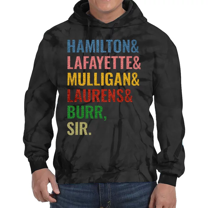 Hamilton Laurens Lafayette Mulligan Burr Sir Tie Dye Hoodie