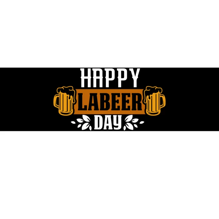 Happy Labeer Labor Day Gift Bumper Sticker