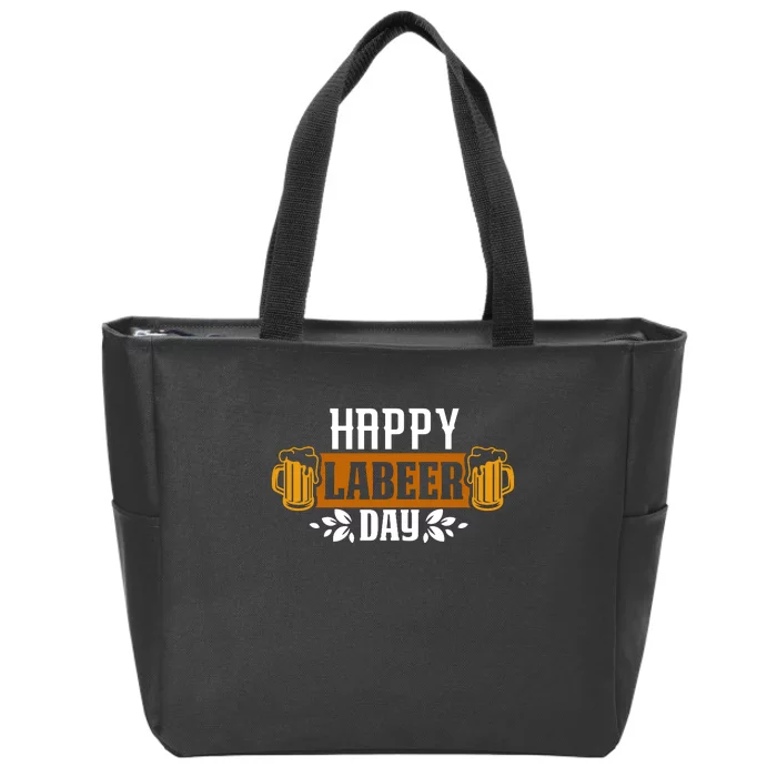 Happy Labeer Labor Day Gift Zip Tote Bag