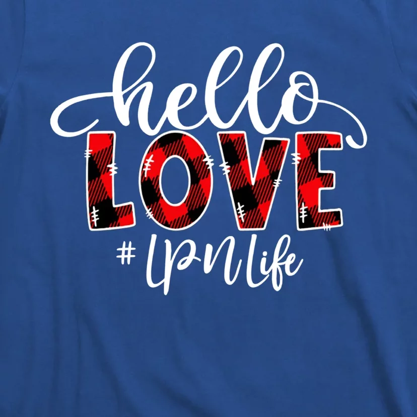 Hello Love Lpn Life Flannel Valentine's Day Great Gift T-Shirt