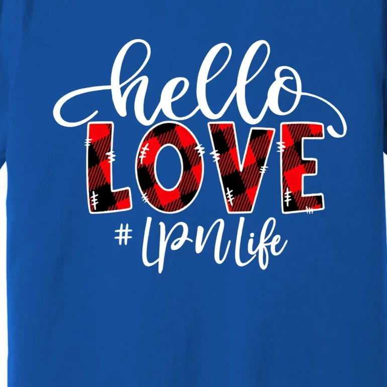 Hello Love Lpn Life Flannel Valentine's Day Great Gift Premium T-Shirt