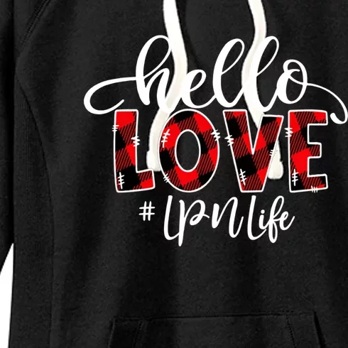 Hello Love Lpn Life Flannel Valentine's Day Gift Women's Fleece Hoodie